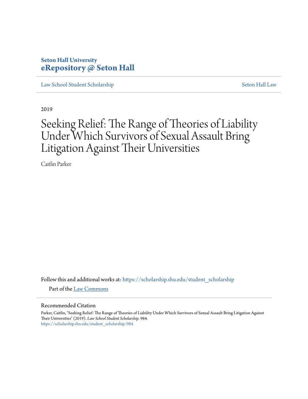 The Range of Theories of Liability Under Which Survivors of Sexual Assault Bring Litigation Against Their Niu Versities Caitlin Parker