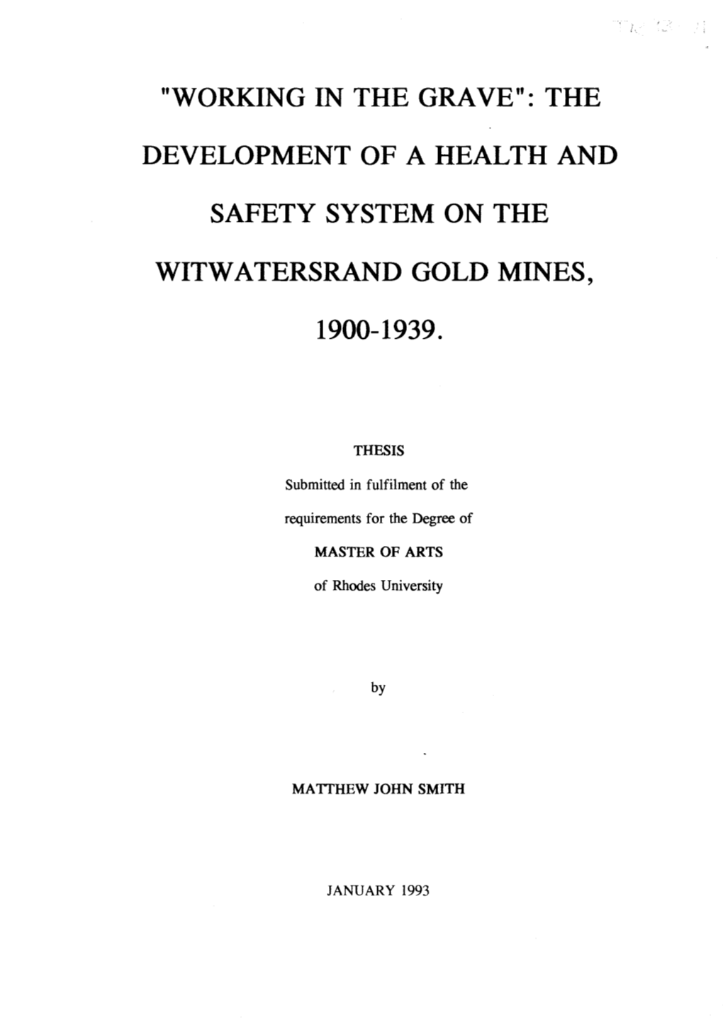 "Working in the Grave": the Development of a Health and Safety System on the Witwatersrand Gold Mines