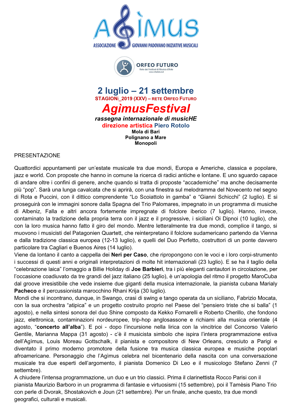 Agìmusfestival Rassegna Internazionale Di Musiche Direzione Artistica Piero Rotolo Mola Di Bari Polignano a Mare Monopoli