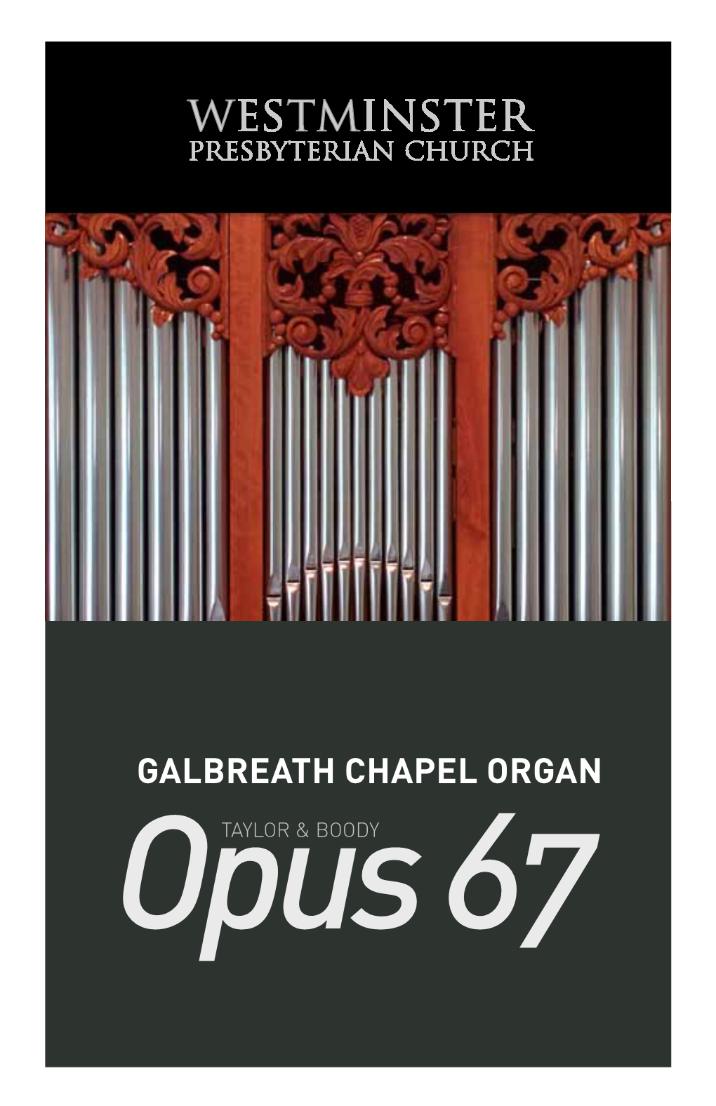 Galbreath Chapel Organ Opustaylor & BOODY 67