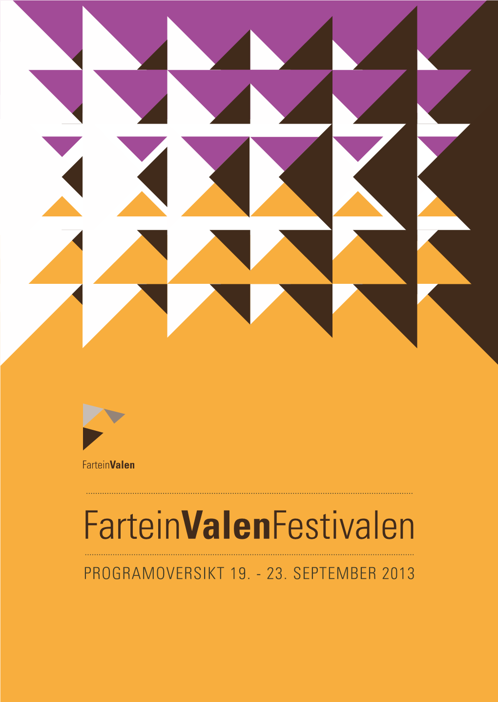 Fartein Valen-Festivalen 2013! Vi Ønsker Hjertelig Velkommen Til Festival!