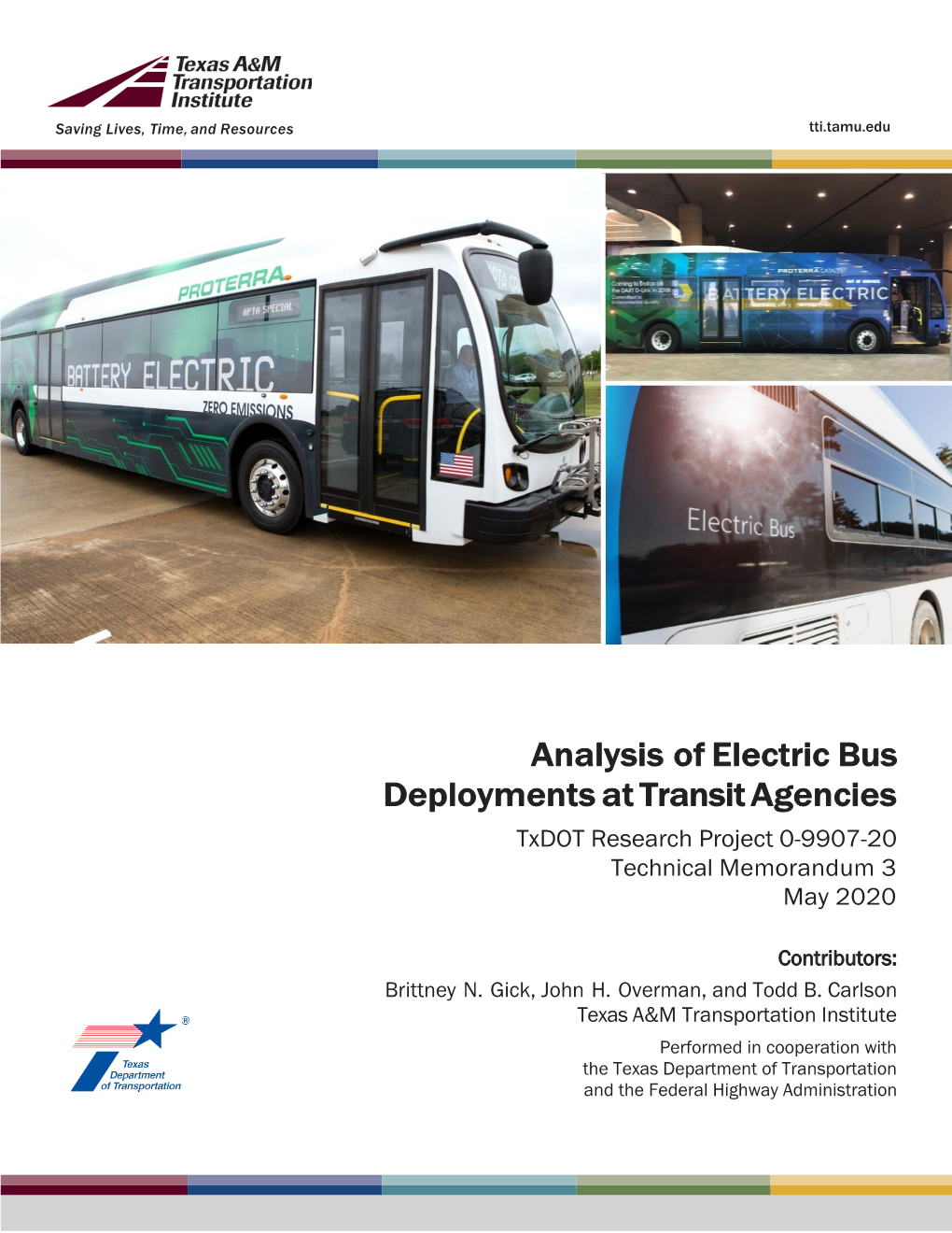 Analysis of Electric Bus Deployments at Transit Agencies Txdot Research Project 0-9907-20 Technical Memorandum 3 May 2020