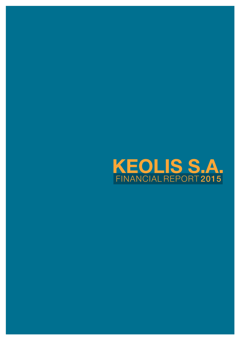 Keolis S.A. Financial Report 2015 CONTENTS