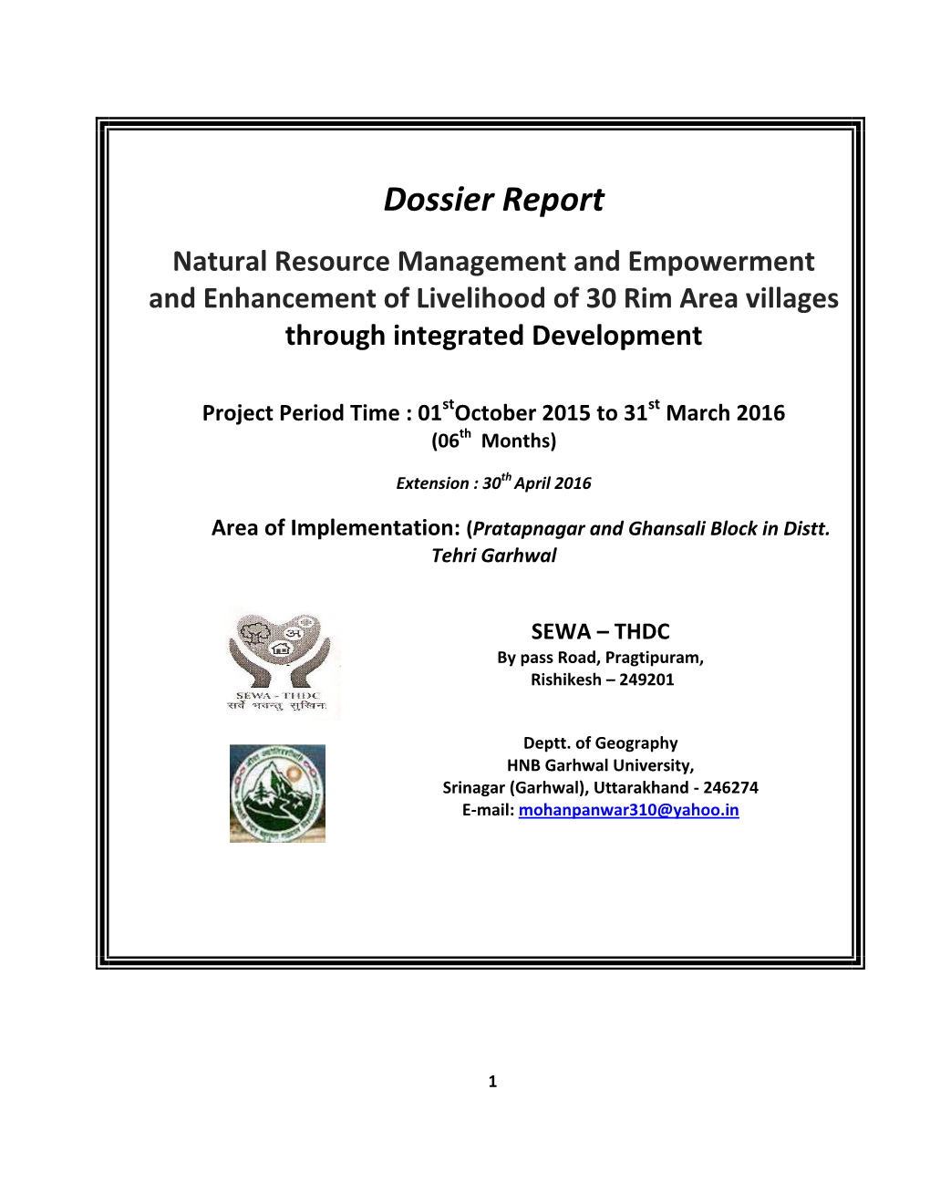 Dossier Report Natural Resource Management and Empowerment and Enhancement of Livelihood of 30 Rim Area Villages Through Integrated Development