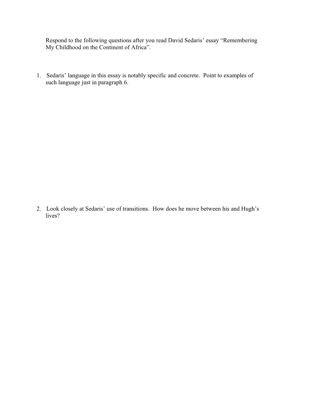 Respond To The Following Questions After You Read David Sedaris’ Essay “Remembering My Childhood On The Continent Of Africa”