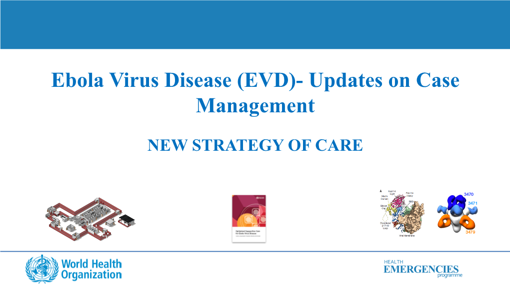 Ebola Virus Disease (EVD)- Updates on Case Management