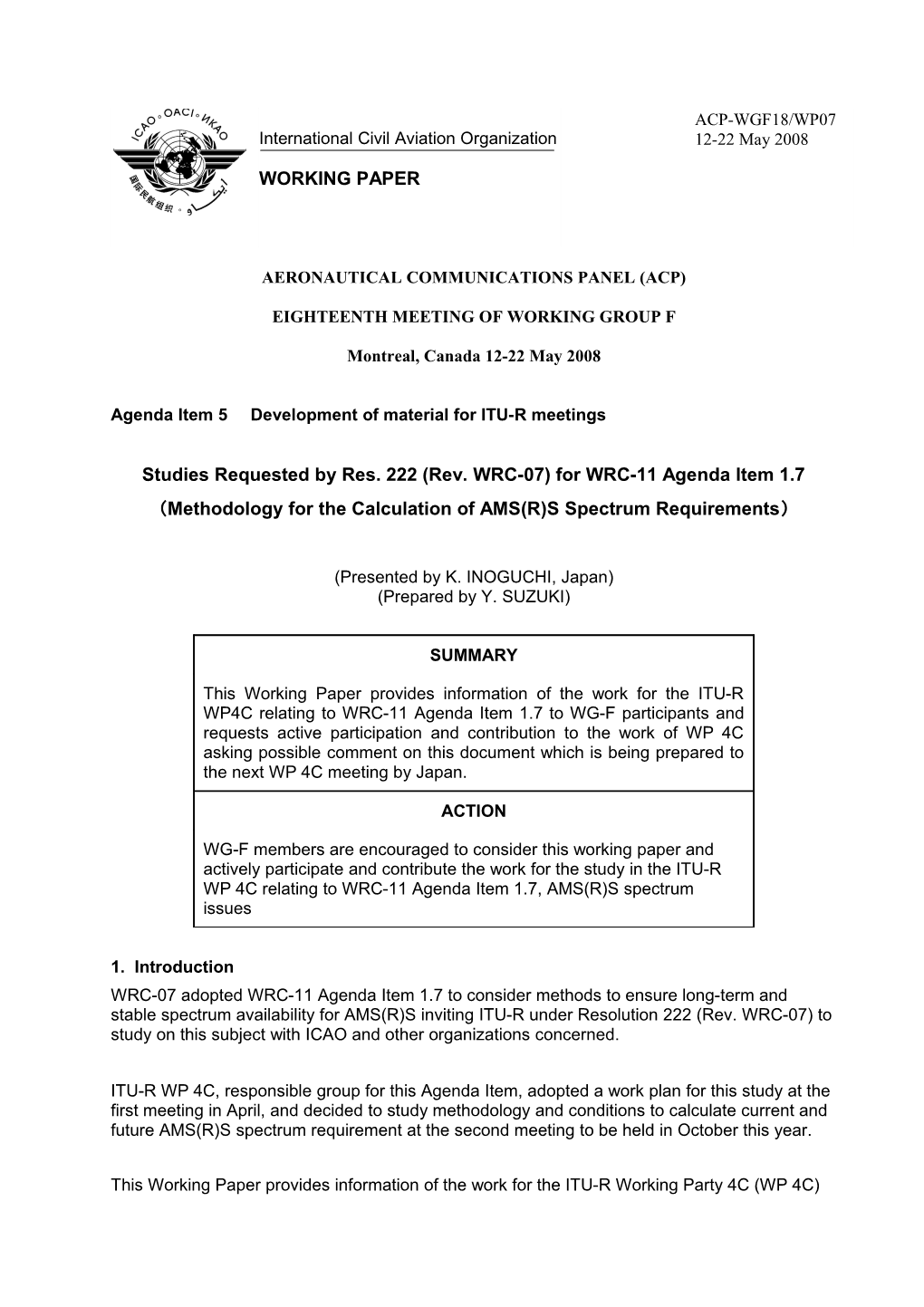 Studies Requested by Res. 222 (Rev. WRC-07) for WRC-11 Agenda Item 1.7 Methodology For