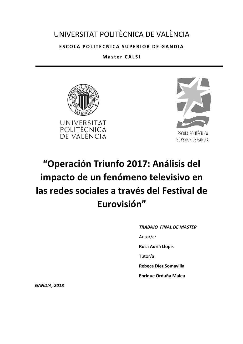 “Operación Triunfo 2017: Análisis Del Impacto De Un Fenómeno Televisivo En Las Redes Sociales a Través Del Festival De Eurovisión”