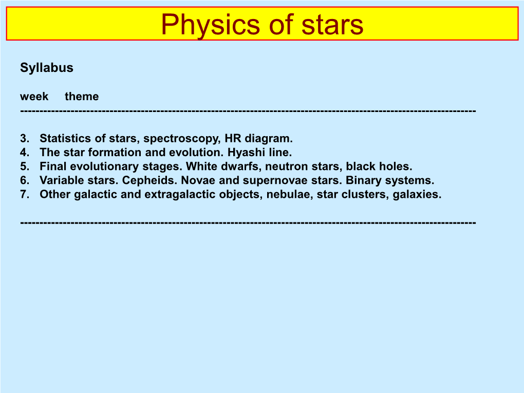 Astrophysics, and Without Spectroscopy We Would Essentially Know Nothing About the Universe Except for the Positions of Stars and Galaxies on the Sky