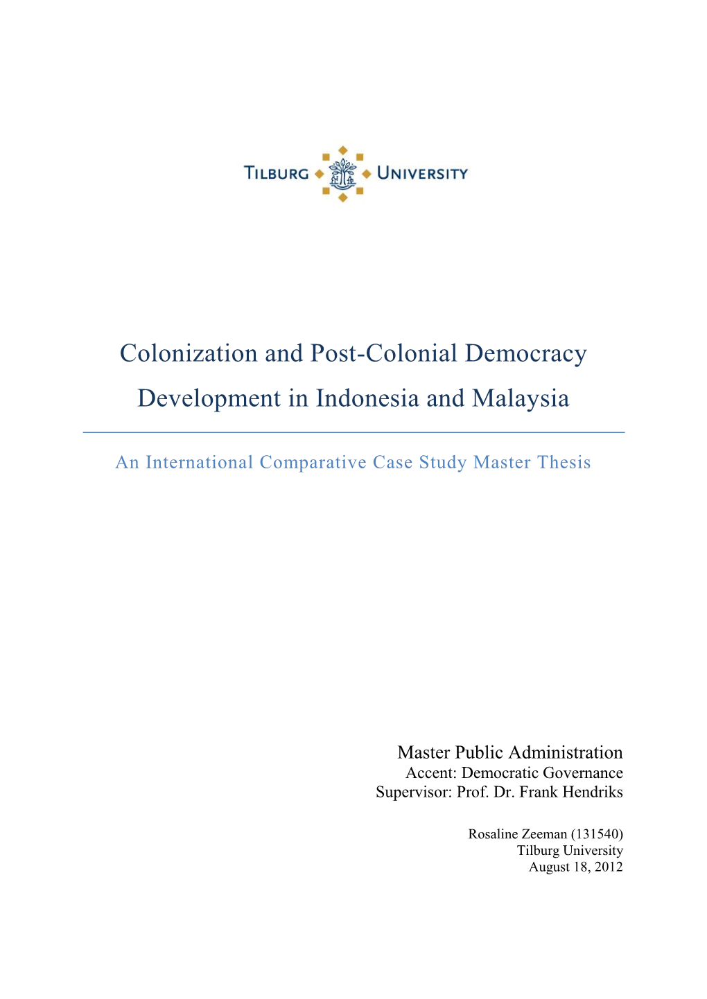 Colonization and Post-Colonial Democracy Development in Indonesia and Malaysia