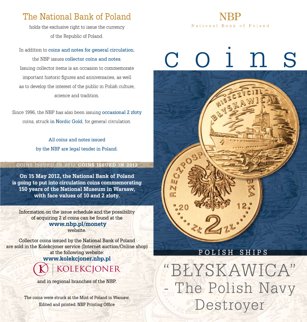 C O I N S Important Historic Figures and Anniversaries, As Well As to Develop the Interest of the Public in Polish Culture, Science and Tradition