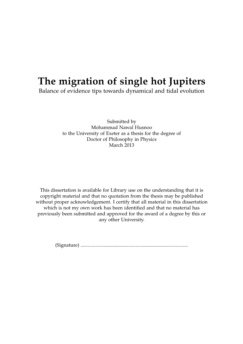 The Migration of Single Hot Jupiters Balance of Evidence Tips Towards Dynamical and Tidal Evolution