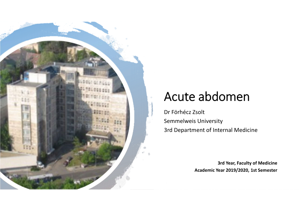 Acute Abdomen Dr Förhécz Zsolt Semmelweis University 3Rd Department of Internal Medicine