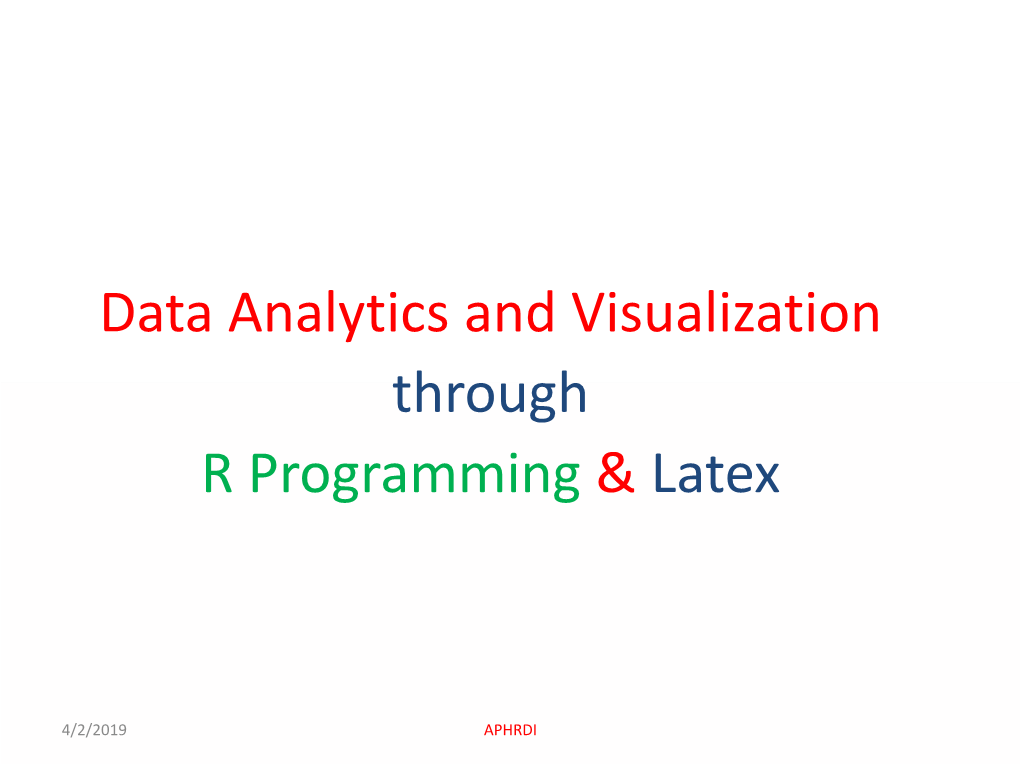 Data Analytics and Visualization Through R Programming & Latex