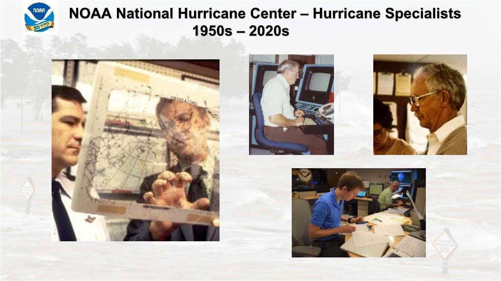 NOAA National Hurricane Center Specialist 1950S-2020S