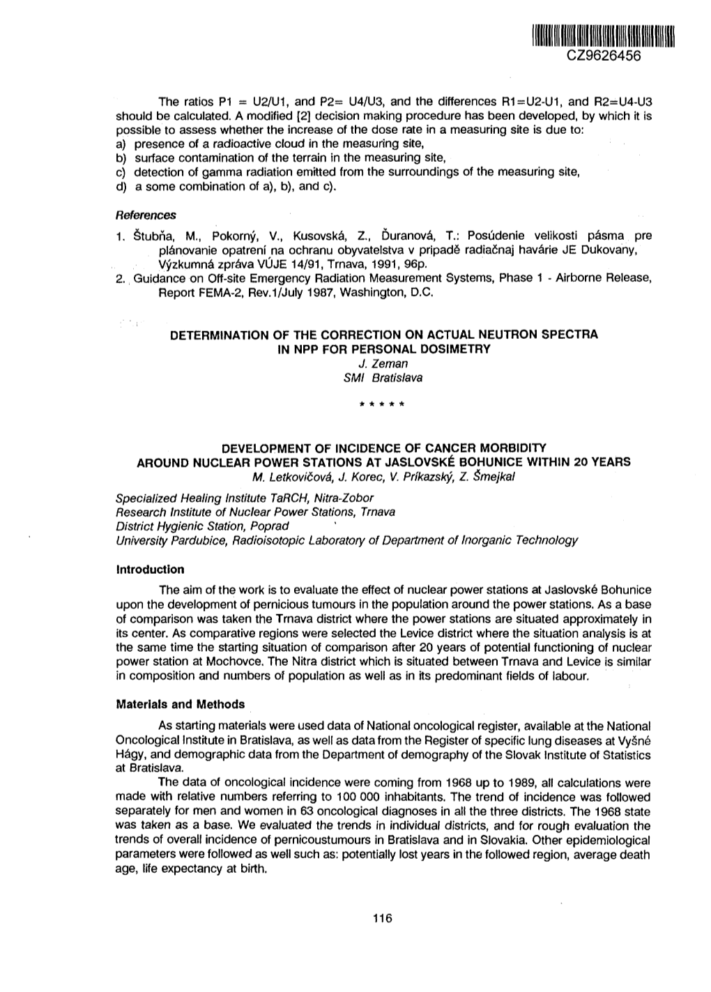 Development of Incidence of Cancer Morbidity Around Nuclear Power Stations at Jaslovske Bohunice Within 20 Years M