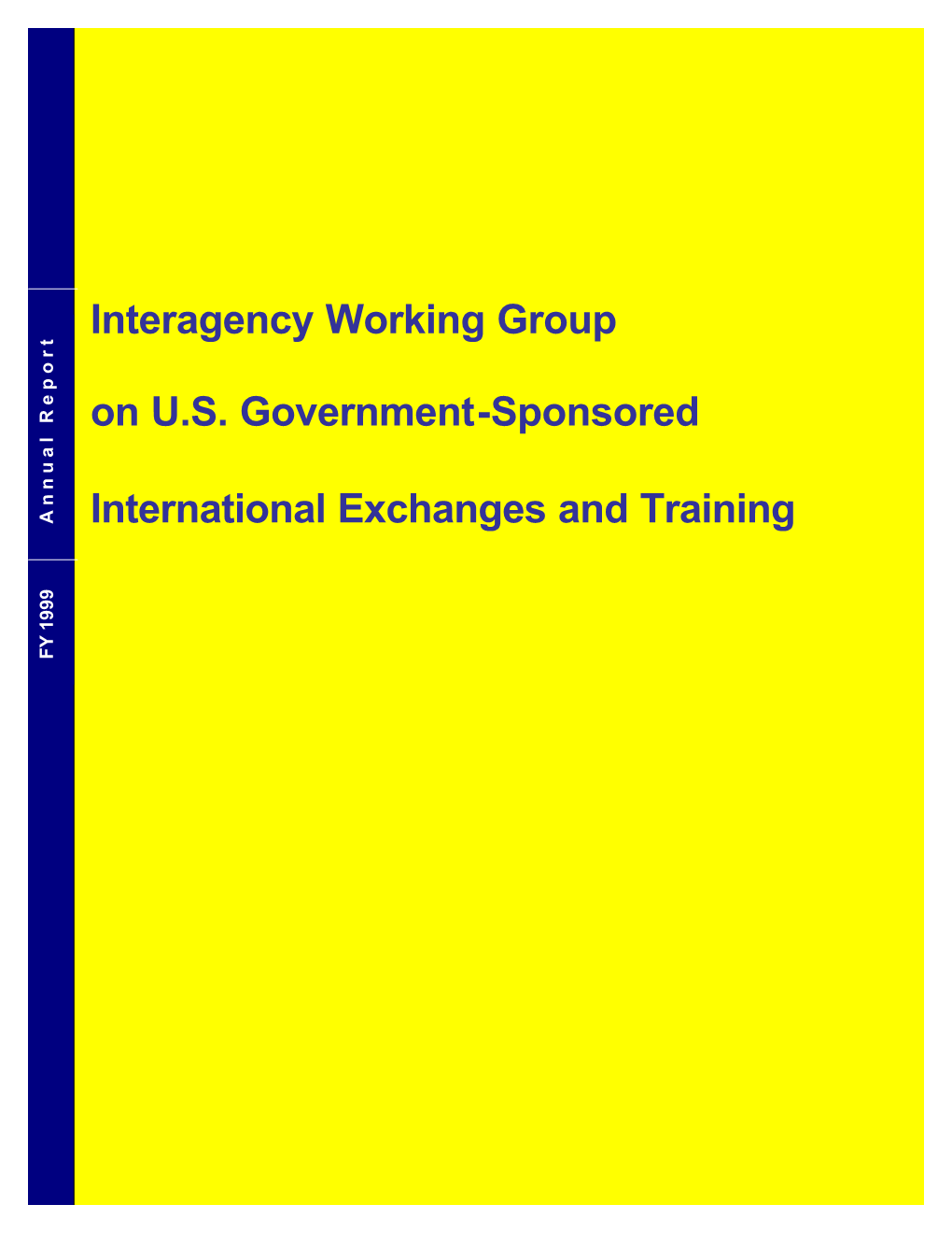 FY 1999 Annual Report, the IAWG Conducted Three Country Field Studies to Georgia, Morocco, and Thailand