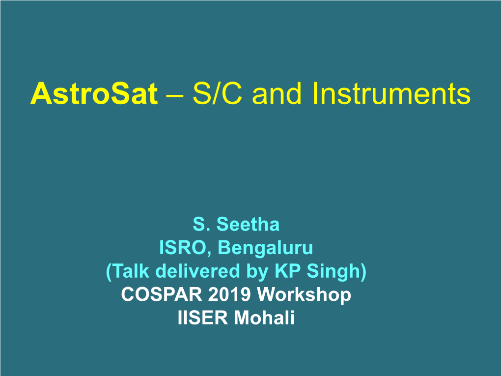 Astrosat – S/C and Instruments