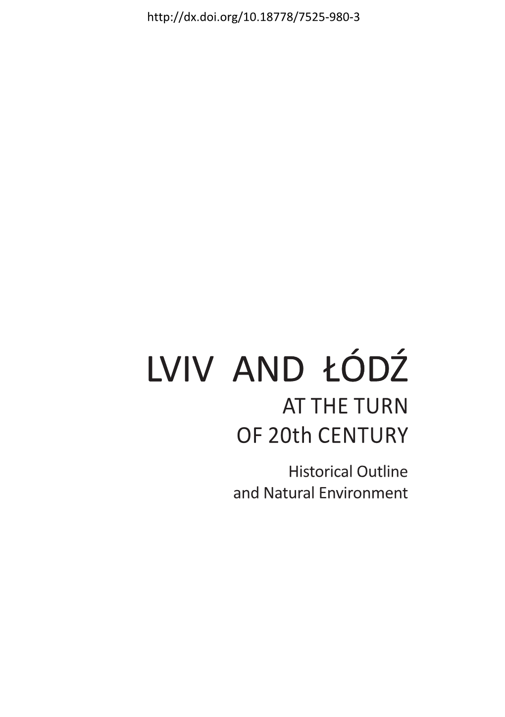 Lviv and Łódź at the Turn of 20Th Century. Historical Outline And