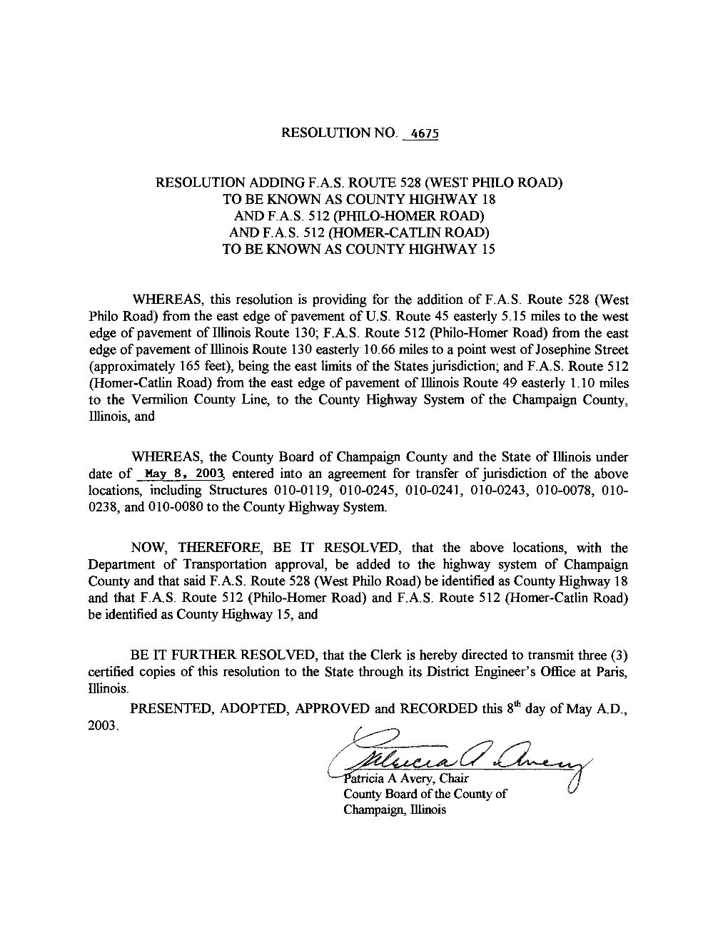 Resolution No. 4675 Resolution Adding F.A.S. Route 528 (West Philo Road) to Be Known As County Highway 18 Apjd F.A. S. 5 12 (Phi