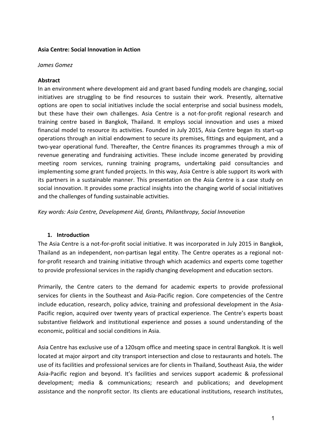 Asia Centre: Social Innovation in Action James Gomez Abstract in an Environment Where Development Aid and Grant Based Funding Mo