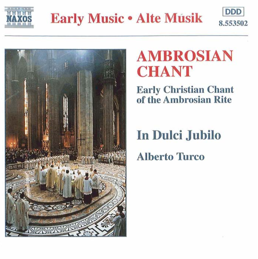 AMBROSIAN CHANT Early Christian Chant of the Ambrosian Rite