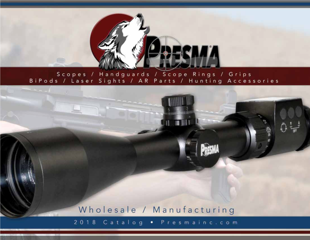 Presma® SP Series Precision Rifle Scopes Presma Inc Is Proud to Be Amongst the First to Offer the Shooter One Less Thing to Worry About