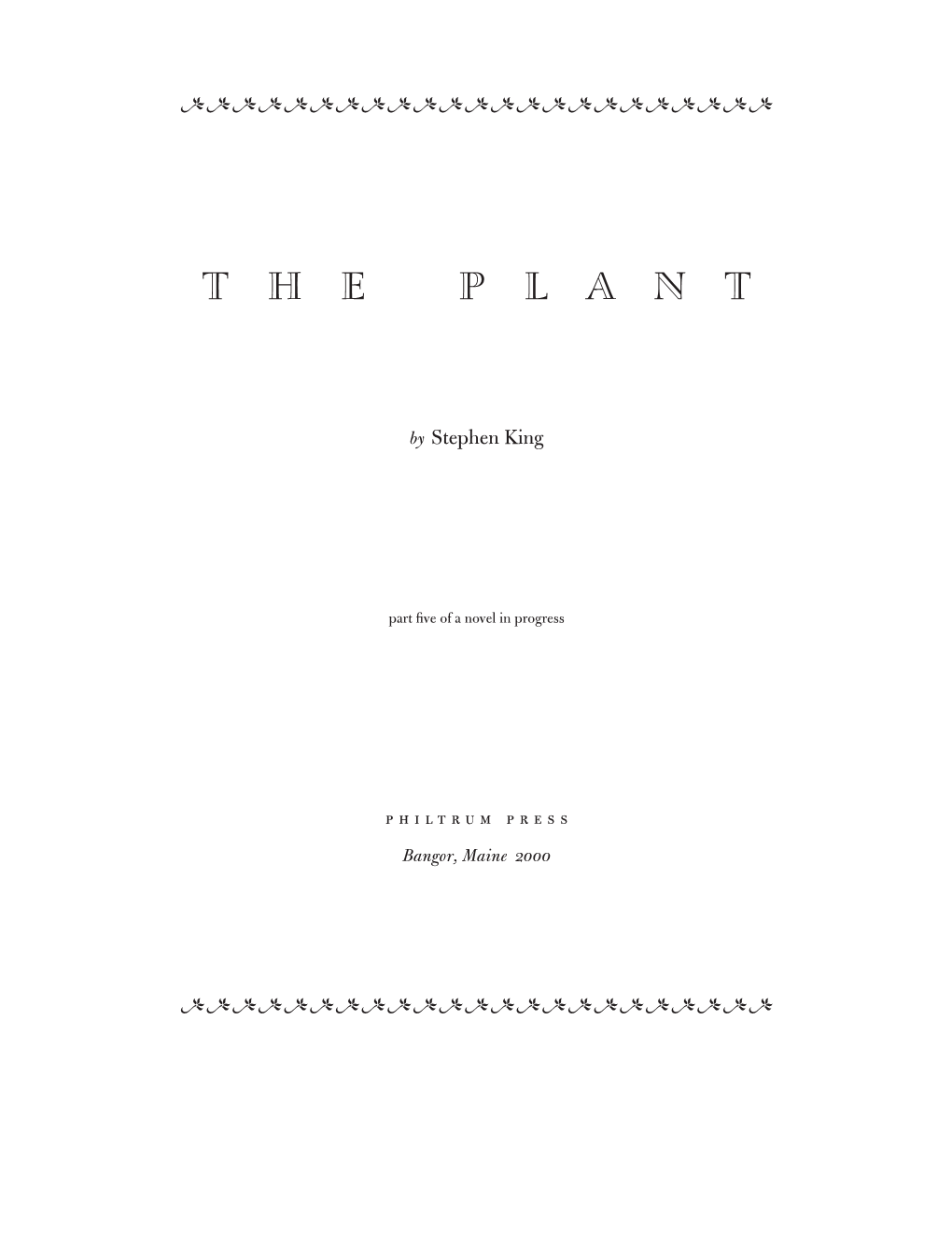 The Plant Installment V