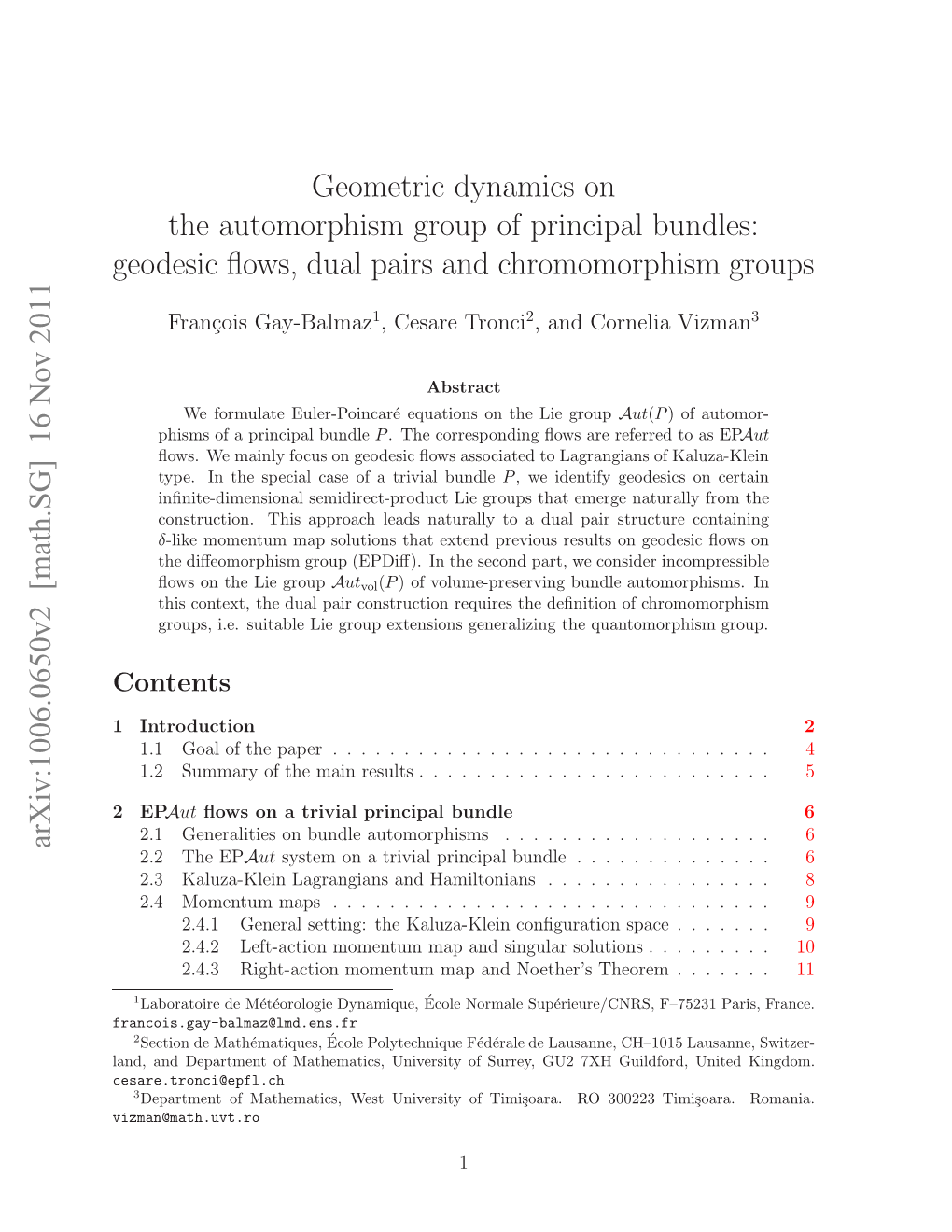 Geometric Dynamics on the Automorphism Group of Principal