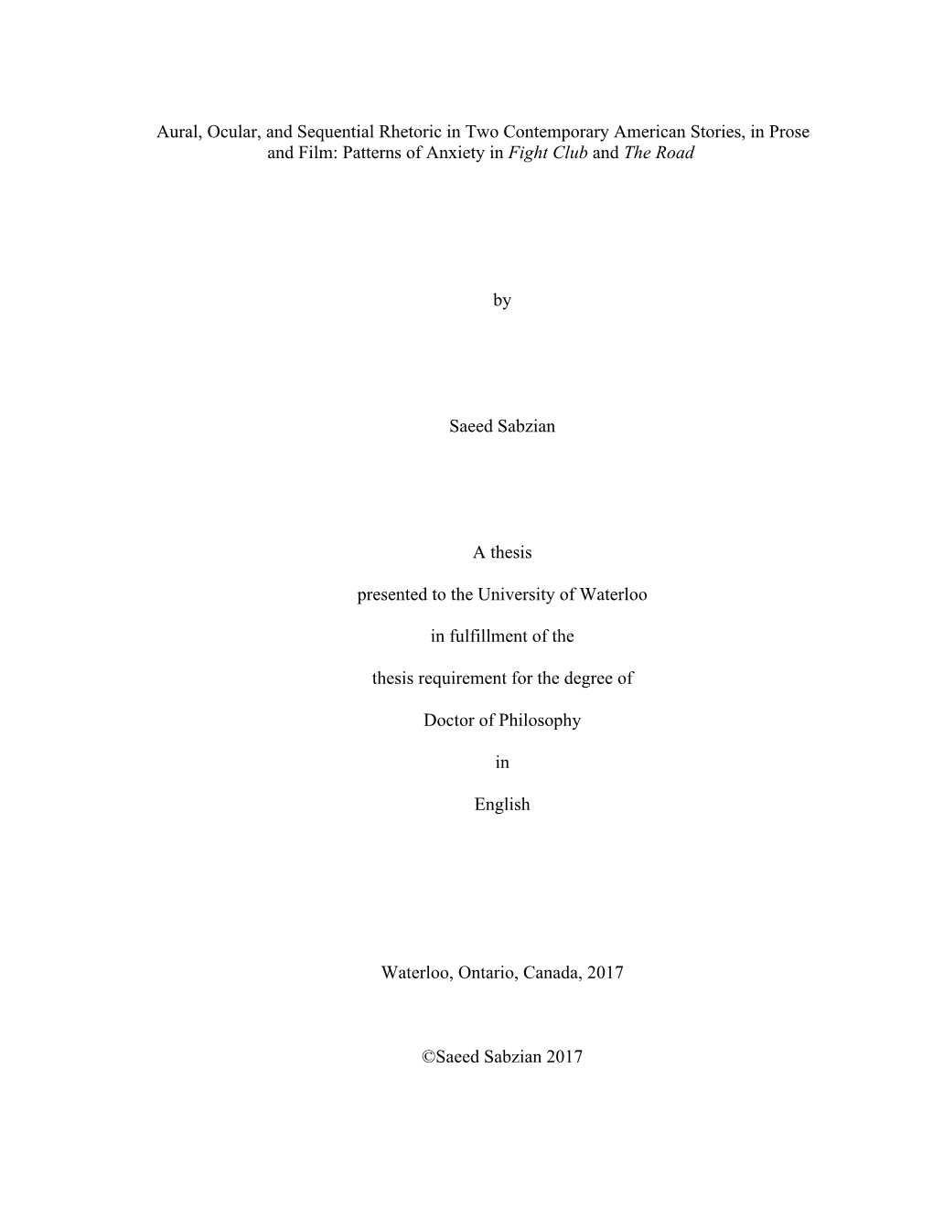 Aural, Ocular, and Sequential Rhetoric in Two Contemporary American Stories, in Prose and Film: Patterns of Anxiety in Fight Club and the Road