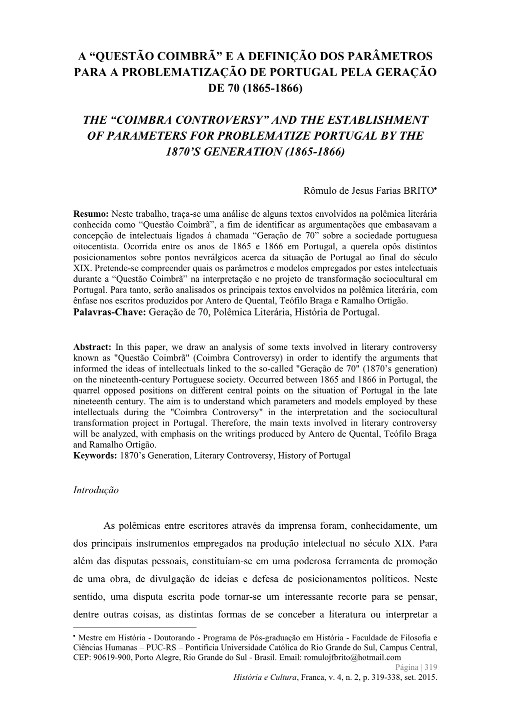 A “Questão Coimbrã” E a Definição Dos Parâmetros Para a Problematização De Portugal Pela Geração De 70 (1865-1866)