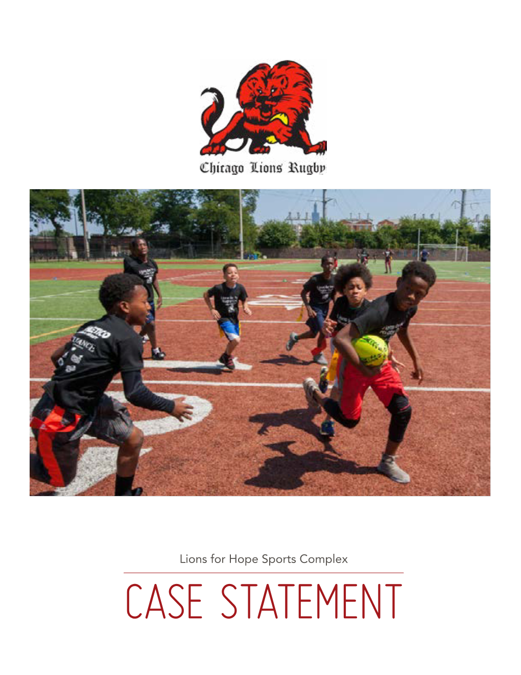 Chicago Lions Rugby Has Adopted the Vision That Hope Has Developed to Expand Beyond High School Into the Middle Schools to Create Its Own Youth Programs