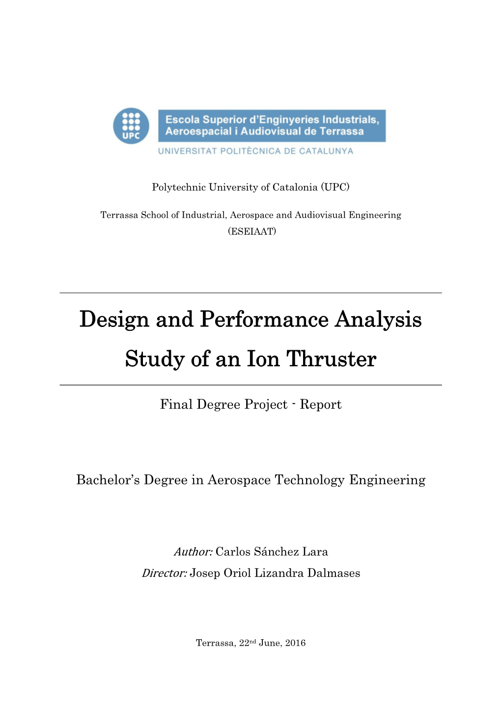 Design and Performance Analysis Study of an Ion Thruster