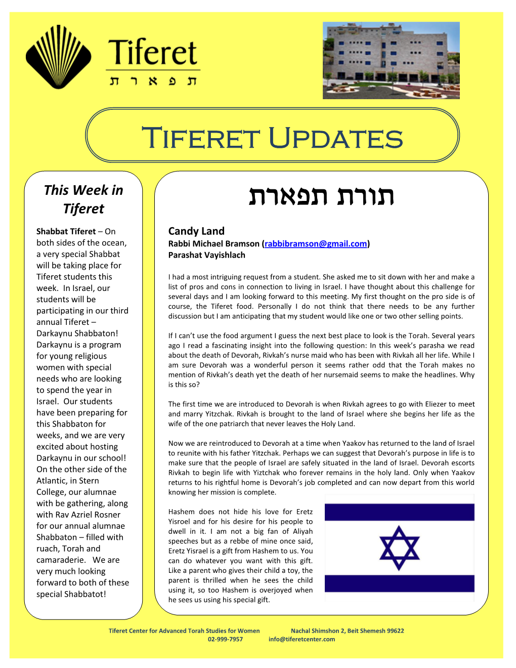 Vayishlach Will Be Taking Place for Tiferet Students This I Had a Most Intriguing Request from a Student