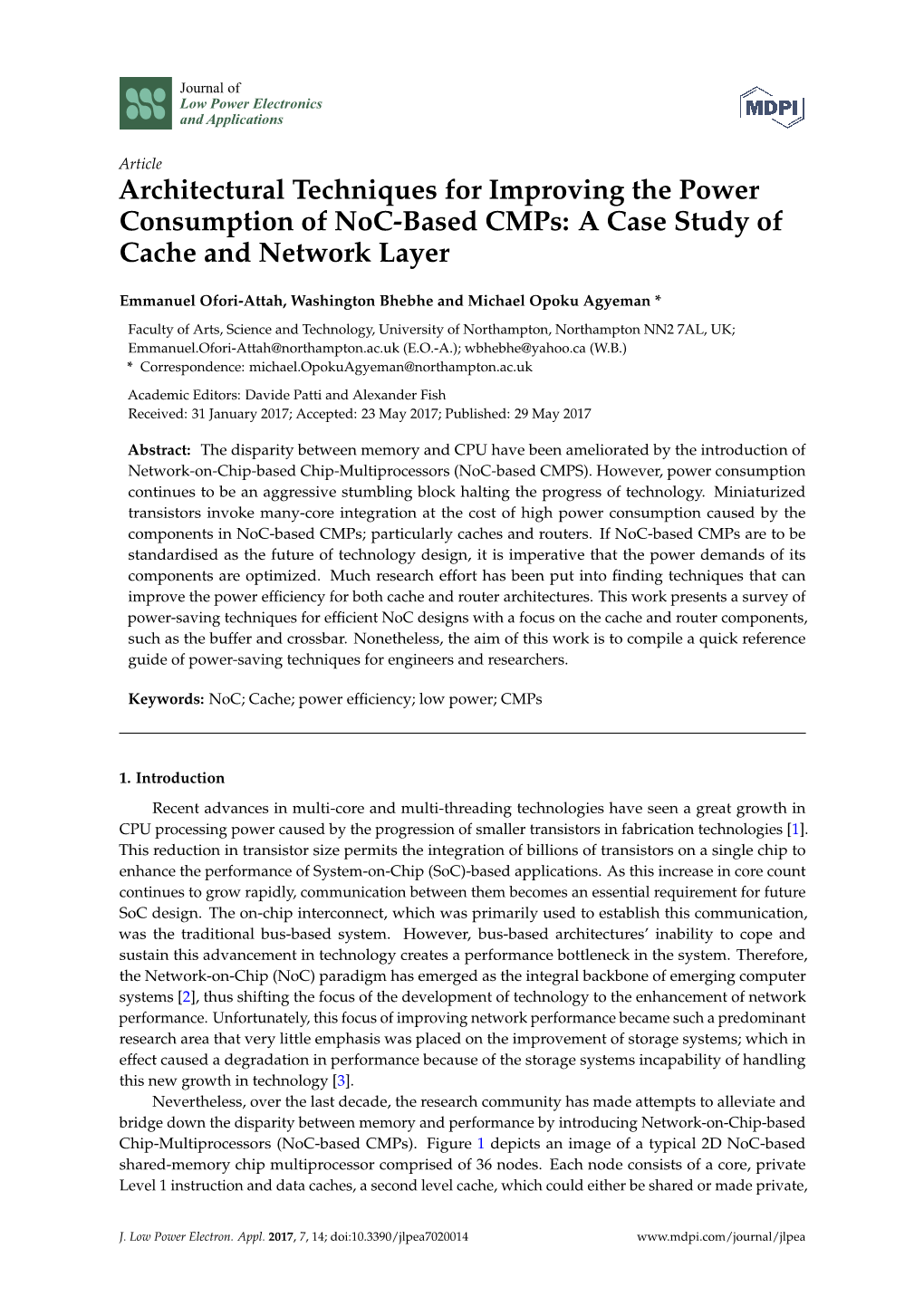 Architectural Techniques for Improving the Power Consumption of Noc-Based Cmps: a Case Study of Cache and Network Layer