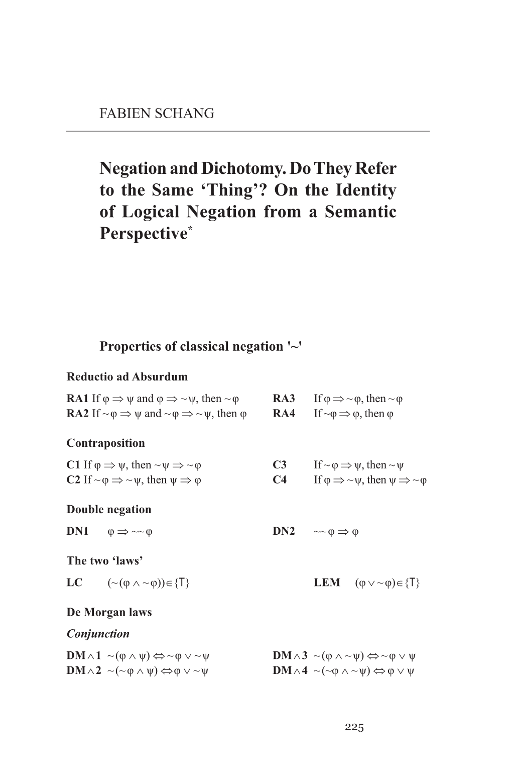 Negation and Dichotomy. Do They Refer to the Same 'Thing'? on the Identity of Logical Negation from a Semantic Perspective*