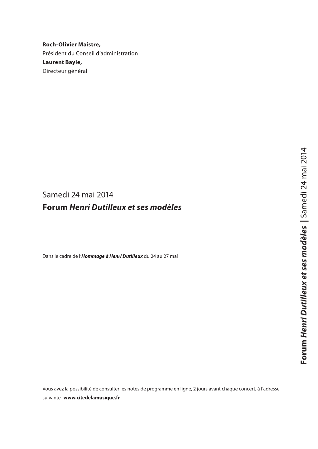 Samedi 24 Mai 2014 Forum Henri Dutilleux Et Ses Modèles F Oru M H En Ri D U Tilleu X Et Ses Mod Èles
