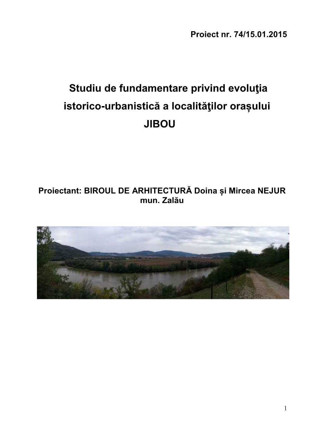 Studiu De Fundamentare Privind Evoluţia Istorico-Urbanistică a Localităţilor Orașului JIBOU