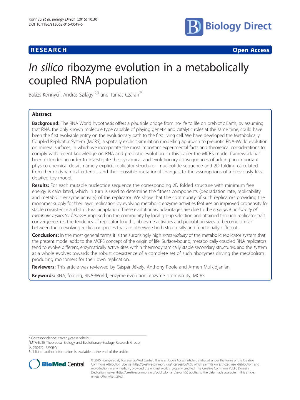 In Silico Ribozyme Evolution in a Metabolically Coupled RNA Population Balázs Könnyű1, András Szilágyi2,3 and Tamás Czárán2*