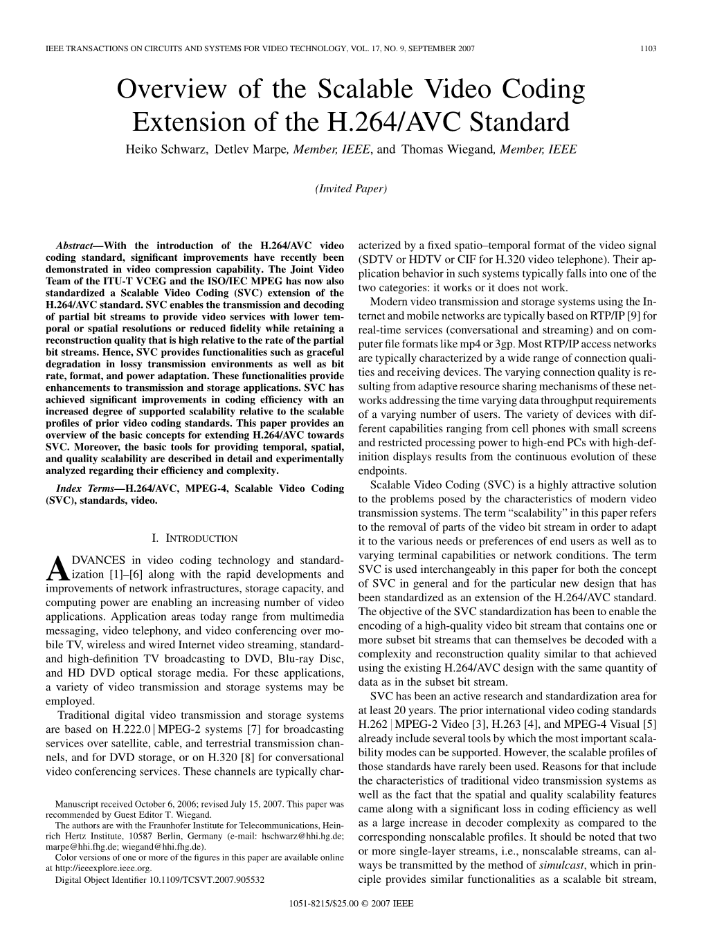 Overview of the Scalable Video Coding Extension of the H.264/AVC Standard Heiko Schwarz, Detlev Marpe, Member, IEEE, and Thomas Wiegand, Member, IEEE