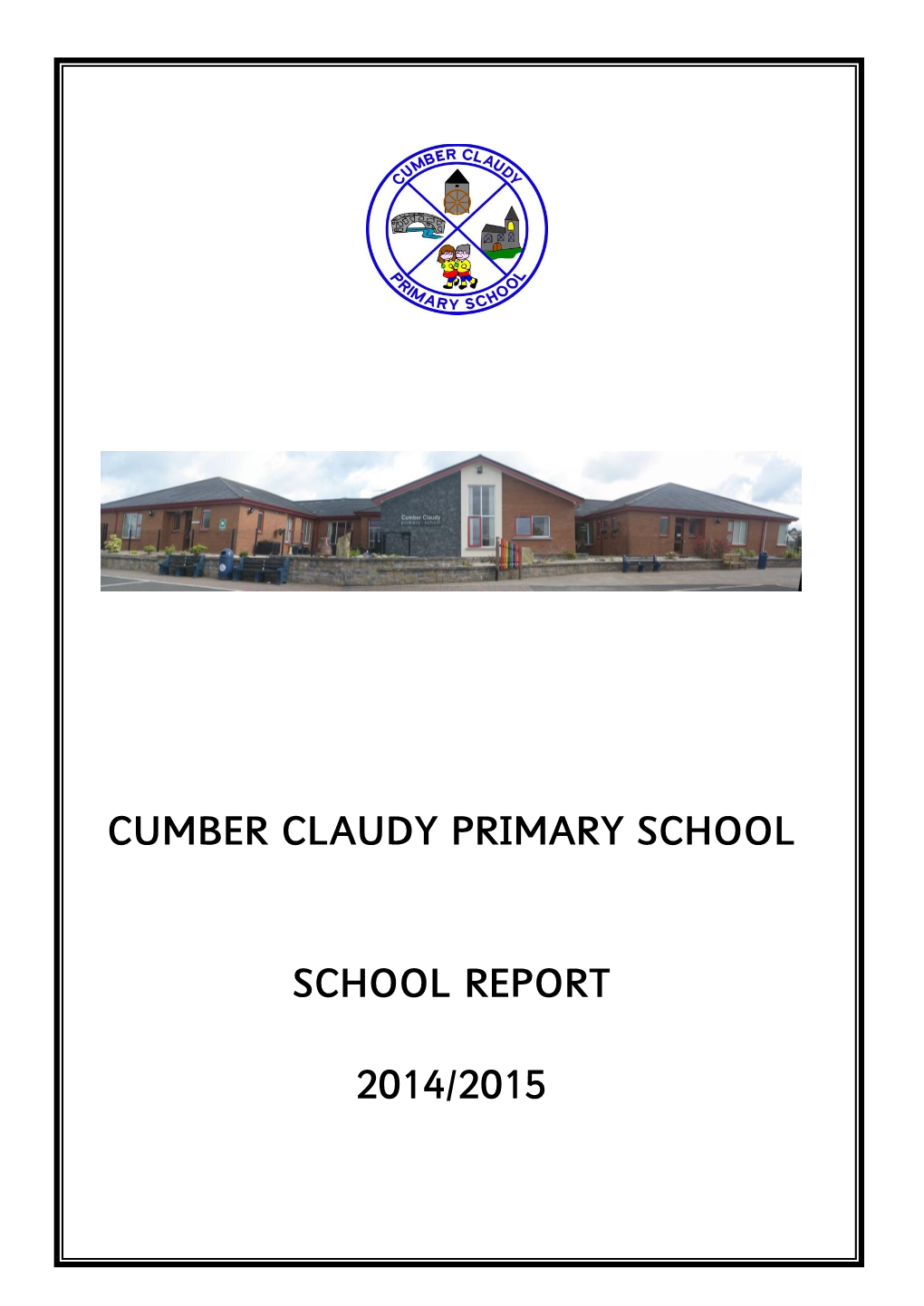 Cumber Claudy Primary School School Report 2014/2015