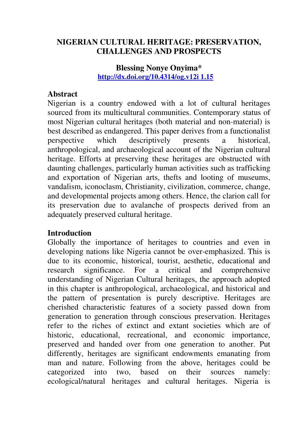 NIGERIAN CULTURAL HERITAGE: PRESERVATION, CHALLENGES and PROSPECTS Blessing Nonye Onyima* Abstract Nigerian Is a Country Endowed