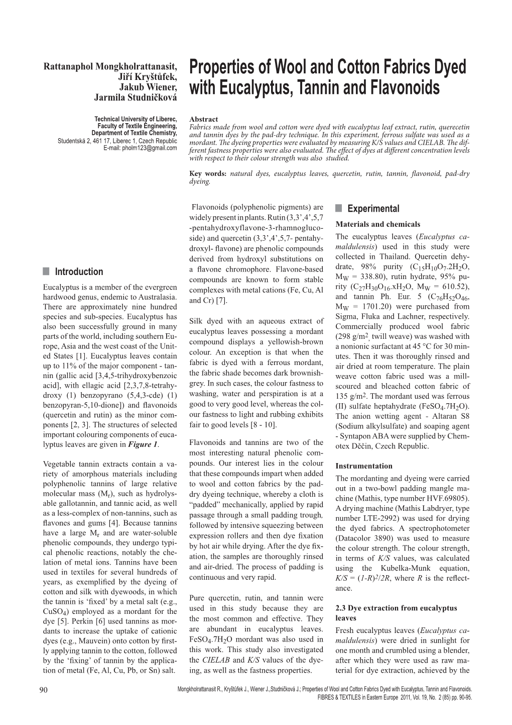 Properties of Wool and Cotton Fabrics Dyed with Eucalyptus, Tannin and Flavonoids