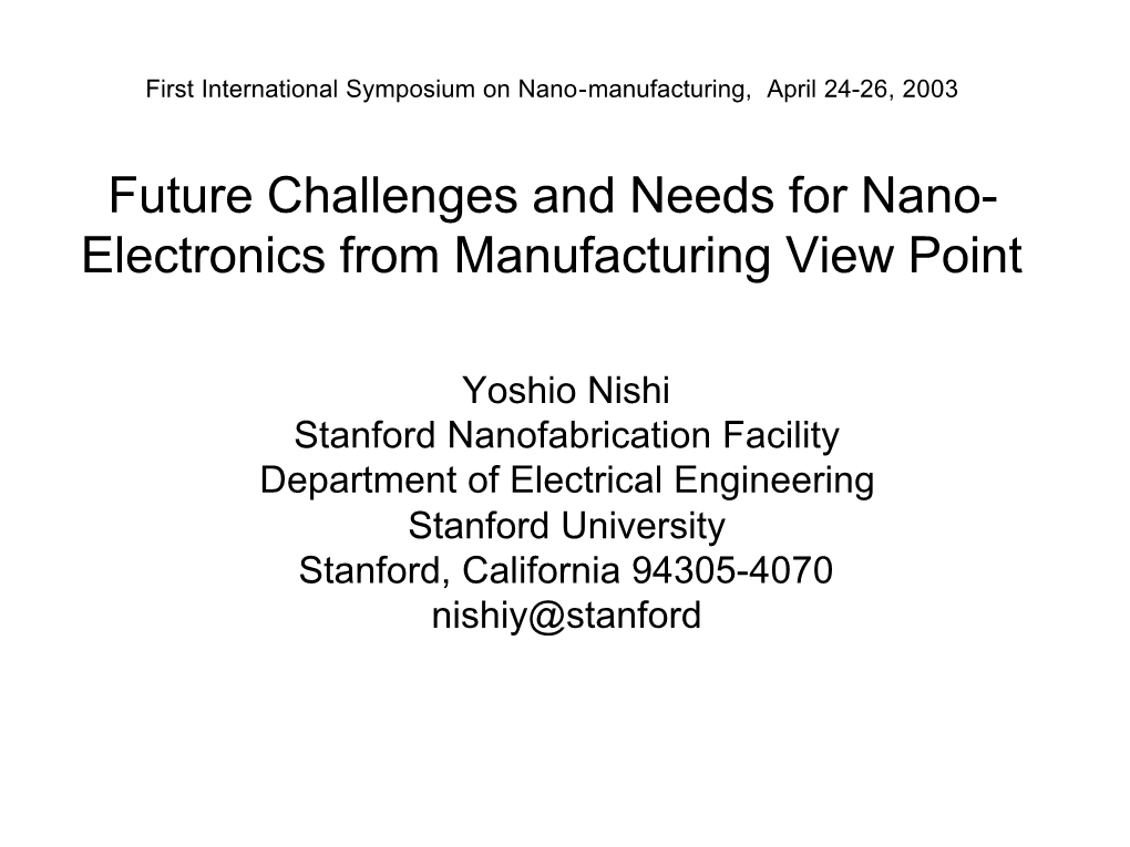 Future Challenges and Needs for Nano- Electronics from Manufacturing View Point