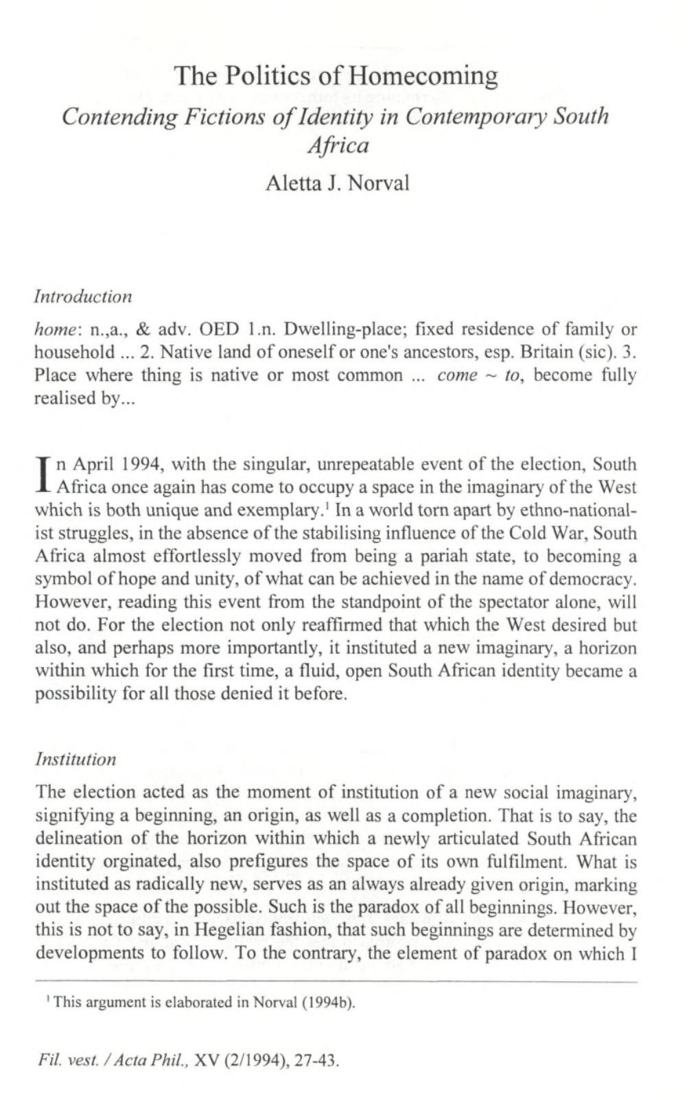 The Politics of Homecoming Contending Fictions O F Identity in Contemporary South Africa Aletta J