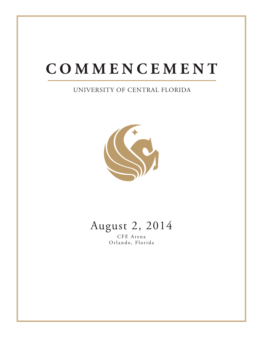 Commencement Program Will Be Available at for Download As a PDF Beginning Monday, August 4, 2014
