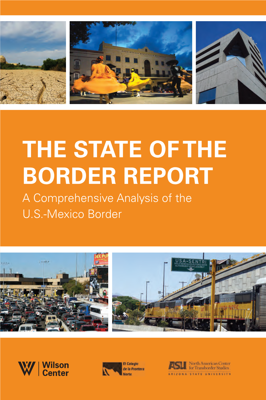 The State of the Border Report a Comprehensive Analysis of the U.S.-Mexico Border the State of the Border Report a Comprehensive Analysis of the U.S.-Mexico Border