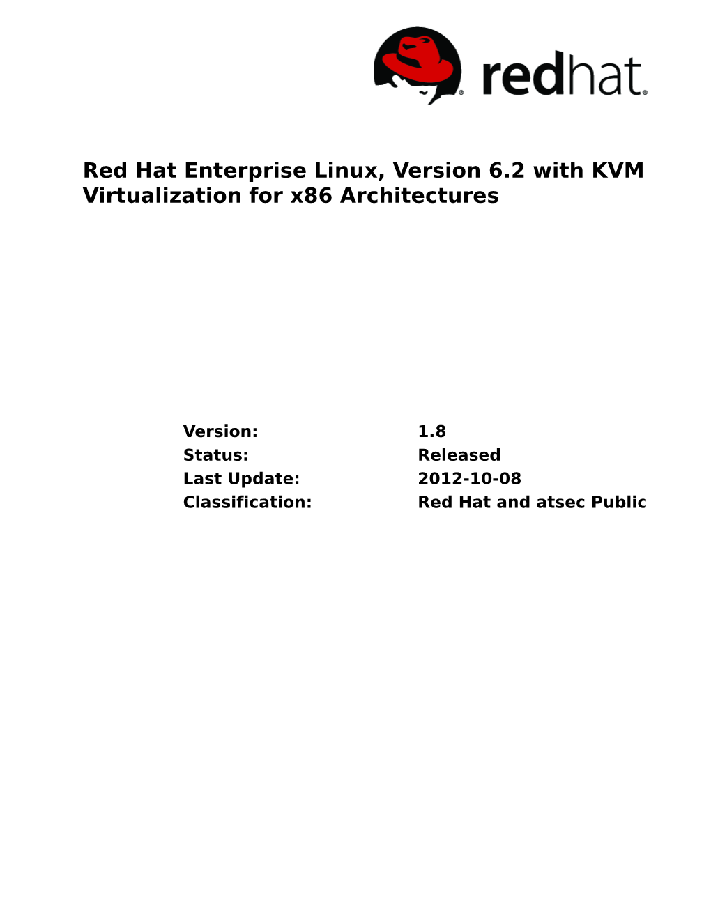 Red Hat Enterprise Linux, Version 6.2 with KVM Virtualization for X86 Architectures