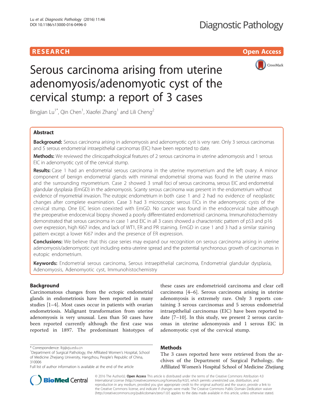 Serous Carcinoma Arising from Uterine Adenomyosis/Adenomyotic Cyst of the Cervical Stump: a Report of 3 Cases Bingjian Lu1*, Qin Chen1, Xiaofei Zhang1 and Lili Cheng2