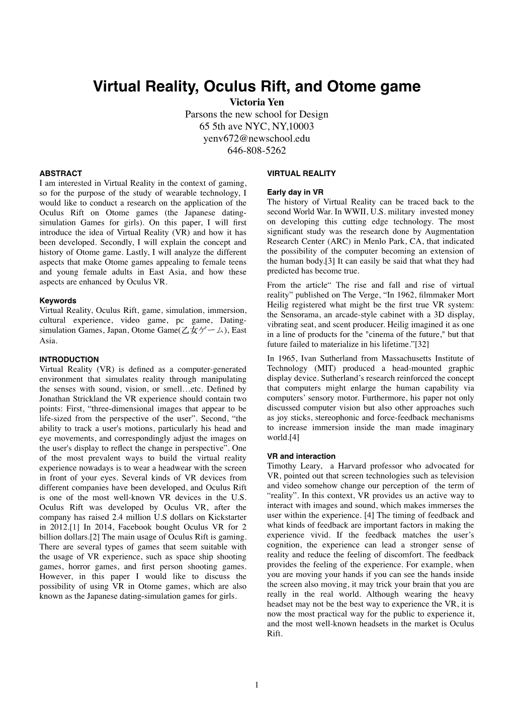 Virtual Reality, Oculus Rift, and Otome Game Victoria Yen Parsons the New School for Design 65 5Th Ave NYC, NY,10003 Yenv672@Newschool.Edu 646-808-5262